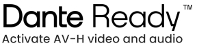 Dante Ready - activate AV-H video and audio